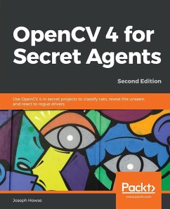 OpenCV 4 for Secret Agents - Howse, Joseph