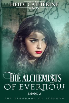 The Alchemists of Evernow - Catherine, Heidi