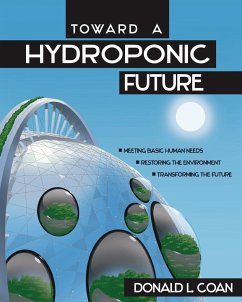 Toward a Hydroponic Future - Coan, Donald L.