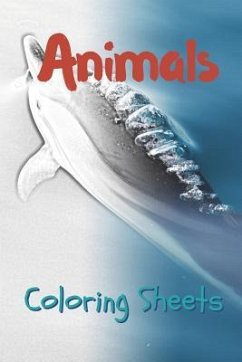 Animals Coloring Sheets: 30 Animals Drawings, Coloring Sheets Adults Relaxation, Coloring Book for Kids, for Girls, Volume 6 - Smith, Julian