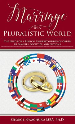 Marriage in a Pluralistic World - Nwachuku Ph D, George