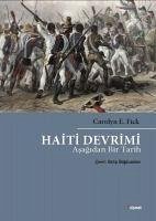Haiti Devrimi Asagidan Bir Tarih - E. Fick, Carolyn