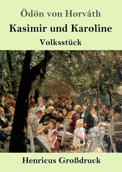 Kasimir und Karoline (Großdruck) - Horváth, Ödön Von