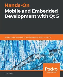 Hands-On Mobile and Embedded Development with Qt 5 - Potter, Lorn