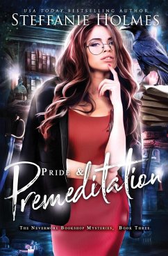 Pride and Premeditation - Holmes, Steffanie