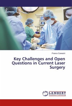 Key Challenges and Open Questions in Current Laser Surgery