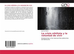 La crisis nihilista y la voluntad de vivir - San Martín, José