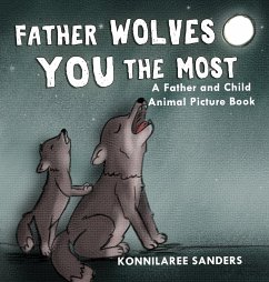Father Wolves You Most - Sanders, Konnilaree Walker