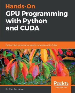 Hands-On GPU Programming with Python and CUDA - Tuomanen, Brian