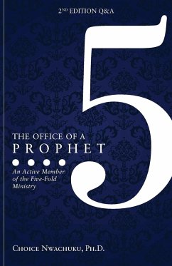 The Office of a Prophet 2nd Edition with Q & A - Nwachuku Ph. D., Choice