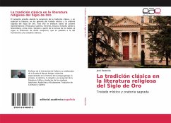 La tradición clásica en la literatura religiosa del Siglo de Oro - Redondo, Jordi