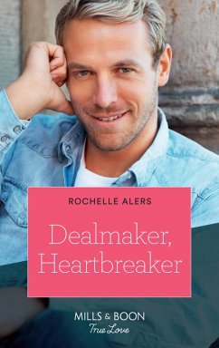 Dealmaker, Heartbreaker (Mills & Boon True Love) (Wickham Falls Weddings, Book 6) (eBook, ePUB) - Alers, Rochelle
