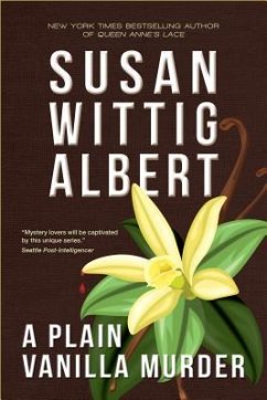 A Plain Vanilla Murder: (China Bayles Mystery #27) - Albert, Susan Wittig