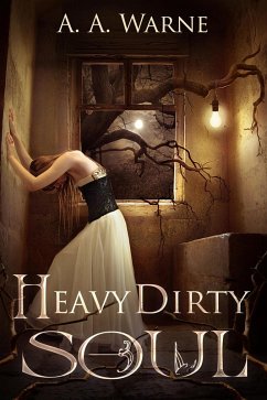 Heavy Dirty Soul (eBook, ePUB) - Warne, A. A.