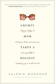 Grumpy Mom Takes a Holiday (eBook, ePUB)