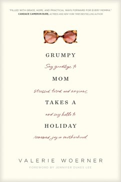Grumpy Mom Takes a Holiday (eBook, ePUB) - Woerner, Valerie