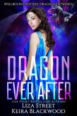 Dragon Ever After (Spellbound Shifters: Dragons Entwined, #3.5) (eBook, ePUB)
