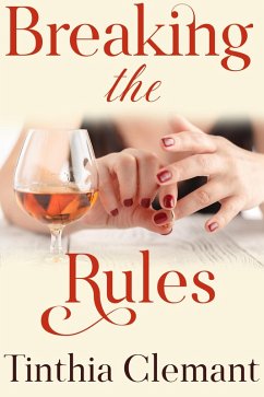 Breaking the Rules (eBook, ePUB) - Clemant, Tinthia