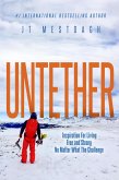Untether: Inspiration for Living Free and Strong No Matter What the Challenge (eBook, ePUB)