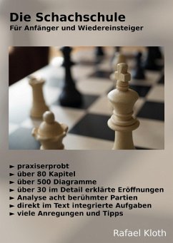 Die Schachschule - Für Anfänger und Wiedereinsteiger (eBook, ePUB) - Kloth, Rafael