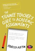 The Trainee Teacher's Guide to Academic Assignments (eBook, PDF)