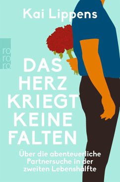 Das Herz kriegt keine Falten - Lippens, Kai