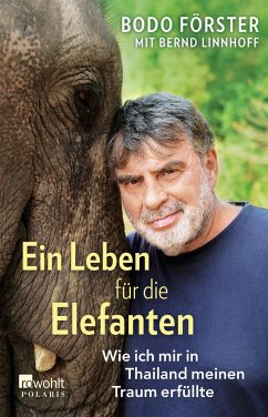 Ein Leben für die Elefanten - Förster, Bodo;Linnhoff, Bernd