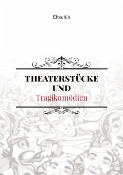 THEATERSTÜCKE UND Tragikomödien - Efendiyev, Eltschin