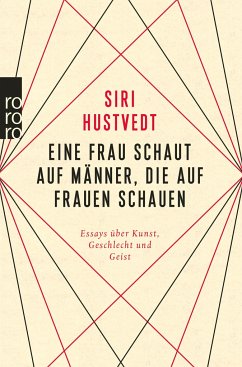 Eine Frau schaut auf Männer, die auf Frauen schauen - Hustvedt, Siri