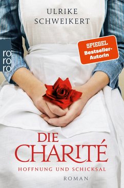 Hoffnung und Schicksal / Die Charité Bd.1 - Schweikert, Ulrike