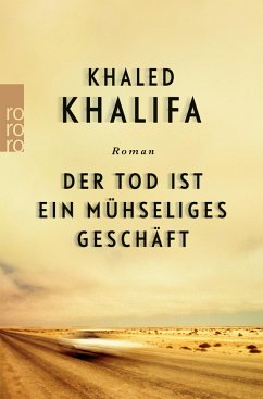 Der Tod ist ein mühseliges Geschäft - Khalifa, Khaled