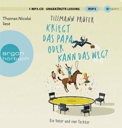 Kriegt das Papa, oder kann das weg?, 2 MP3-CDs - Prüfer, Tillmann