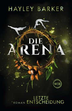 Letzte Entscheidung / Die Arena Bd.2 - Barker, Hayley