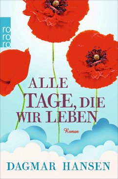 Alle Tage, die wir leben - Hansen, Dagmar