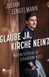 Glaube ja, Kirche nein? - Bild 1