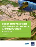 Use of Remote Sensing to Estimate Paddy Area and Production (eBook, ePUB)