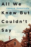 All We Knew But Couldn't Say (eBook, ePUB)