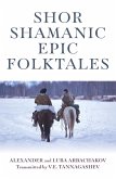 Shor Shamanic Epic Folktales (eBook, ePUB)