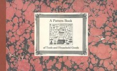 A Pattern Book of Tools and Household Goods - Early American Industries Association (E a I a