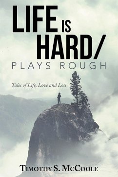 Life Is Hard/Plays Rough (eBook, ePUB) - McCoole, Timothy S.