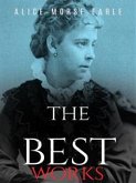 Alice Morse Earle: The Best Works (eBook, ePUB)