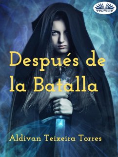 Después De La Batalla (eBook, ePUB) - Torres, Aldivan Teixeira