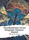 Confessions of an English Opium-Eater (eBook, ePUB)