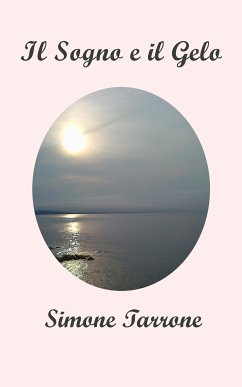 Il sogno e il gelo (eBook, ePUB) - Tarrone, Simone