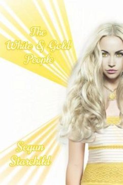 The White & Gold People (eBook, ePUB) - Starchild, Segun
