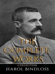 Harol Bindloss: The Complete Works (eBook, ePUB) - Bindloss, Harol