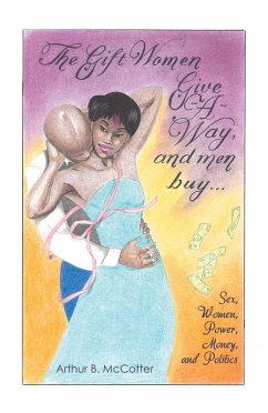 The Gift Women Give -A-Way and Men Buy (eBook, ePUB)