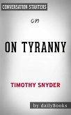 On Tyranny: Twenty Lessons from the Twentieth Century by Timothy Snyder   Conversation Starters (eBook, ePUB)