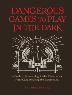 Dangerous Games to Play in the Dark (eBook, ePUB) - Peters, Lucia