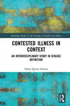 Contested Illness in Context (eBook, PDF) - Quinn Schone, Harry Contested Illness in Context (eBook, PDF) - Quinn Schone, Harry